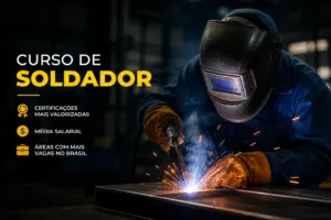 Curso de Soldador: certificações mais valorizadas, média salarial e áreas com mais vagas no Brasil