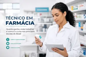 Técnico em Farmácia: quanto ganha, onde trabalhar e como é o curso nas principais escolas do Brasil